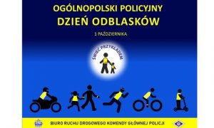 Ogólnopolski Policyjny Dzień Odblasków przypadający 1 października.