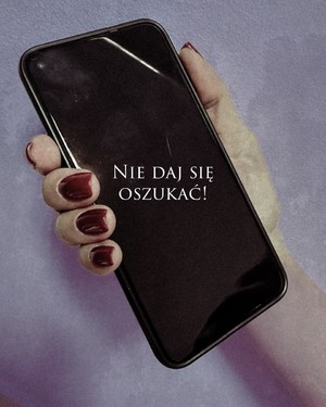 Nie daj się oszukać.